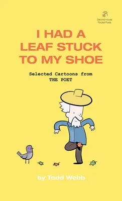 Mal som list prilepený k topánke: Vybrané karikatúry z knihy THE POET - 7. zväzok - I Had A Leaf Stuck To My Shoe: Selected Cartoons from THE POET - Volume 7