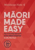 Maori Made Easy Pracovný zošit 4/Kete 4 - Maori Made Easy Workbook 4/Kete 4