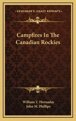 Táborové ohne v kanadských Skalnatých horách - Campfires in the Canadian Rockies
