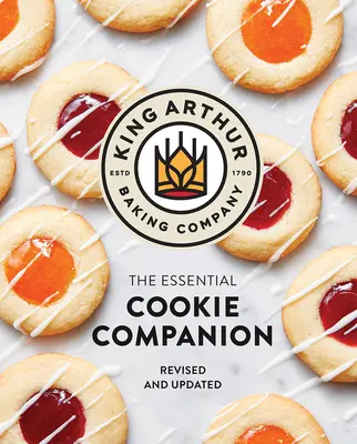 Základný spoločník spoločnosti King Arthur Baking Company na pečenie sušienok - The King Arthur Baking Company Essential Cookie Companion