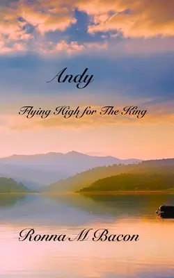Andy: Lietam vysoko pre kráľa - Andy: Flying High for The King