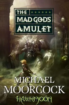 Hawkmoon: Amulet šialeného boha: Amulet šialeného boha - Hawkmoon: The Mad God's Amulet: The Mad God's Amulet