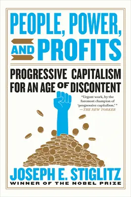 Ľudia, moc a zisky: Progresívny kapitalizmus pre vek nespokojnosti - People, Power, and Profits: Progressive Capitalism for an Age of Discontent