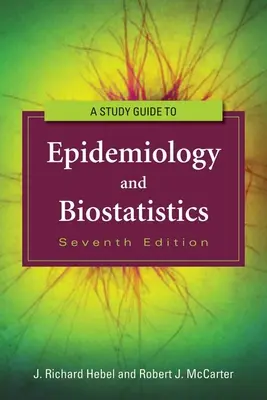 Študijná príručka k epidemiológii a biostatistike - Study Guide to Epidemiology and Biostatistics