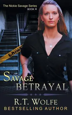 Divoká zrada (Séria Nickie Savage, kniha 4) - Savage Betrayal (The Nickie Savage Series, Book 4)