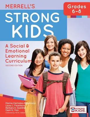 Merrellove silné deti - 6.-8. ročník: učebný plán sociálneho a emocionálneho učenia, druhé vydanie - Merrell's Strong Kids--Grades 6-8: A Social and Emotional Learning Curriculum, Second Edition