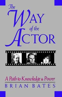 Cesta herca: Cesta k poznaniu a moci - The Way of the Actor: A Path to Knowledge & Power
