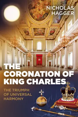 Korunovácia kráľa Karola: triumf univerzálnej harmónie - The Coronation of King Charles: The Triumph of Universal Harmony