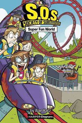 S.O.S.: Spoločnosť náhradníkov #4: Super zábavný svet - S.O.S.: Society of Substitutes #4: Super Fun World