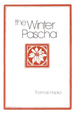 Zimná Pascha: Čítanie na obdobie Vianoc a Epifánie - The Winter Pascha: Readings for the Christmas-Epiphany Season