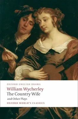Vidiecka žena a iné hry - The Country Wife and Other Plays