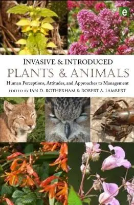 Invázne a introdukované rastliny a živočíchy: ľudské vnímanie, postoje a prístupy k manažmentu - Invasive and Introduced Plants and Animals: Human Perceptions, Attitudes and Approaches to Management