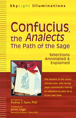 Konfucius, Analógy: Konfuciove analógie: Cesta mudrca - výber komentovaný a vysvetlený - Confucius, the Analects: The Path of the Sage--Selections Annotated & Explained
