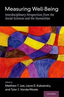 Meranie blahobytu: Interdisciplinárne perspektívy spoločenských a humanitných vied - Measuring Well-Being: Interdisciplinary Perspectives from the Social Sciences and the Humanities