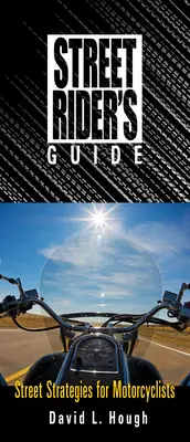 Sprievodca pouličným jazdcom - Street Rider's Guide