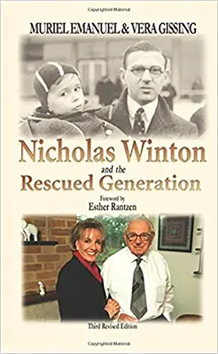 Nicholas Winton a zachránená generácia: Zachráň jeden život, zachráň svet - Nicholas Winton and the Rescued Generation: Save One Life, Save the World
