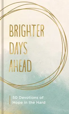 Čakajú nás svetlejšie dni - Brighter Days Ahead