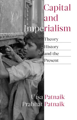 Kapitál a imperializmus: Kapitalizmus: teória, história a súčasnosť - Capital and Imperialism: Theory, History, and the Present