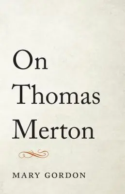 O Thomasovi Mertonovi - On Thomas Merton
