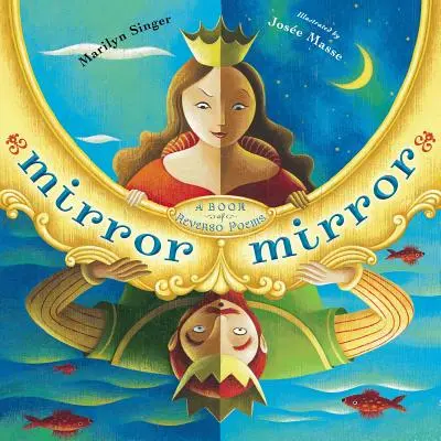 Zrkadlo zrkadla: Kniha básní Reverso - Mirror Mirror: A Book of Reverso Poems