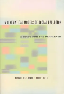 Matematické modely sociálnej evolúcie: A Guide for the Perplexed - Mathematical Models of Social Evolution: A Guide for the Perplexed