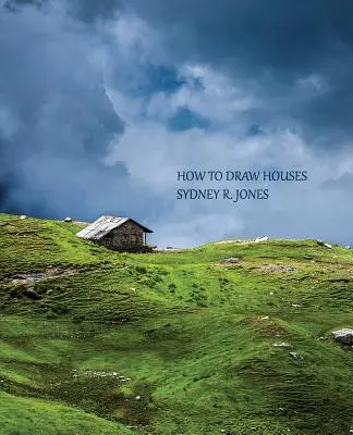 Ako kresliť domy (reprintové vydanie) - How to Draw Houses (Reprint Edition)