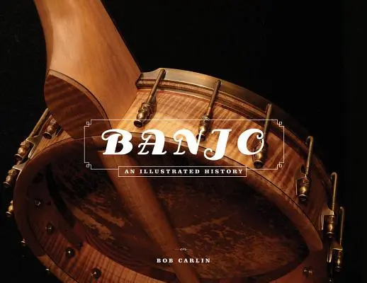 Banjo: Ilustrovaná história - Banjo: An Illustrated History