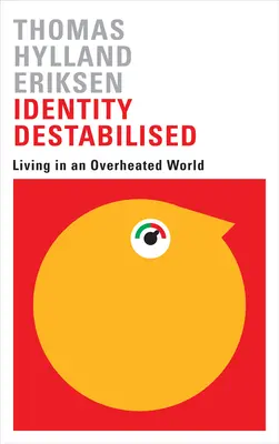 Destabilizovaná identita: Život v prehriatom svete - Identity Destabilised: Living in an Overheated World