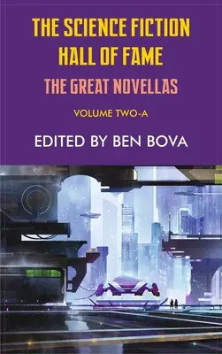 Sieň slávy vedeckej fantastiky, zväzok 2-A: Veľké novely - Science Fiction Hall of Fame Volume Two-A: The Great Novellas