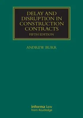 Oneskorenie a prerušenie stavebných zákaziek - Delay and Disruption in Construction Contracts