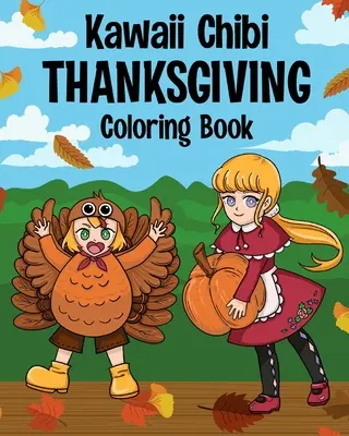 Kawaii Chibi Vďakyvzdanie Omaľovánky pre deti a dospelých - Kawaii Chibi Thanksgiving Coloring Book for Kids and Adults