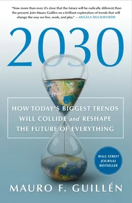 2030: Ako sa najväčšie súčasné trendy stretnú a pretvoria budúcnosť všetkého - 2030: How Today's Biggest Trends Will Collide and Reshape the Future of Everything