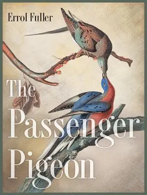 Pasažiersky holub - The Passenger Pigeon