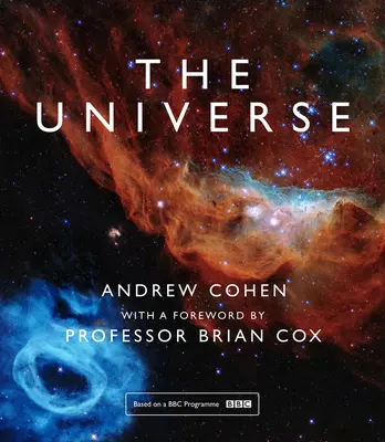 Vesmír: Kniha o televíznom seriáli BBC, ktorý uvádza profesor Brian Cox - The Universe: The Book of the BBC TV Series Presented by Professor Brian Cox