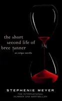 Krátky druhý život Bree Tannerovej - novela o zatmení - Short Second Life Of Bree Tanner - An Eclipse Novella