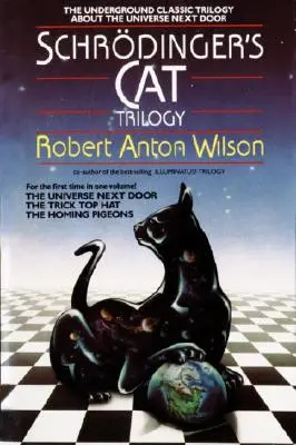 Trilógia o Schrödingerovej mačke: Vesmír od vedľa, trik s klobúkom a poštové holuby - Schrodinger's Cat Trilogy: The Universe Next Door, the Trick Top Hat, & the Homing Pigeons