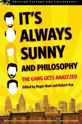Vždy je slnečno a filozofia: Gang sa analyzuje - It's Always Sunny and Philosophy: The Gang Gets Analyzed