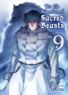 Opusteným posvätným zvieratám, 9 - To the Abandoned Sacred Beasts, 9