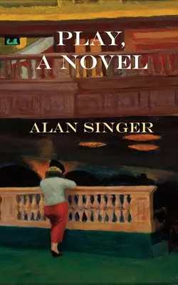 Hra, román - Play, A Novel