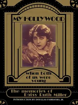 Môj Hollywood: Keď sme boli obaja mladí - My Hollywood: When Both of Us Were Young