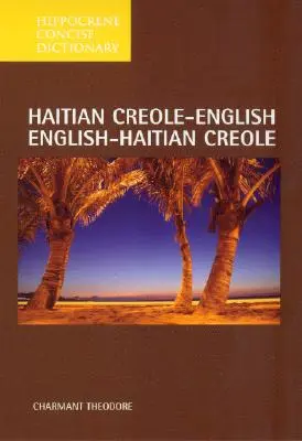 Haitská kreolčina-angličtina/angličtina-haitská kreolčina Stručný slovník - Haitian Creole-English/English-Haitian Creole Concise Dictionary