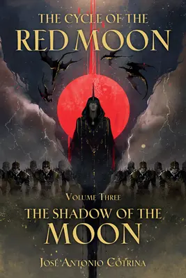 Cyklus červeného mesiaca 3. zväzok: Tieň mesiaca - The Cycle of the Red Moon Volume 3: The Shadow of the Moon