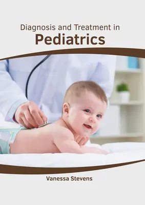 Diagnostika a liečba v pediatrii - Diagnosis and Treatment in Pediatrics
