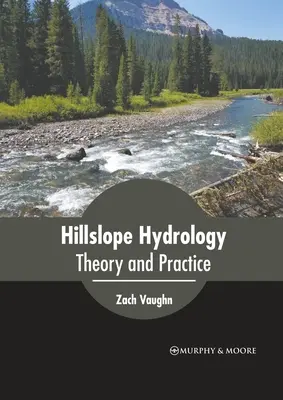 Hydrológia svahov: Teória a prax - Hillslope Hydrology: Theory and Practice
