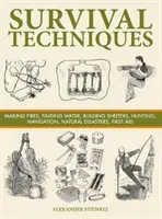 Techniky prežitia - zakladanie ohňa, hľadanie vody, stavba prístreškov, lov, navigácia, prírodné katastrofy, prvá pomoc - Survival Techniques - Making Fires, Finding Water, Building Shelters, Hunting, Navigation, Natural Disasters, First Aid