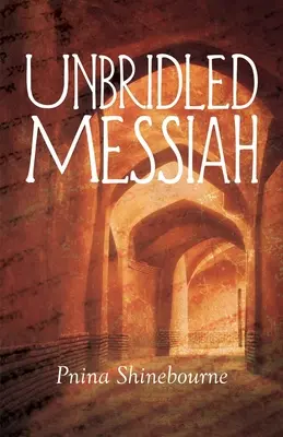 Nespútaný Mesiáš - Unbridled Messiah