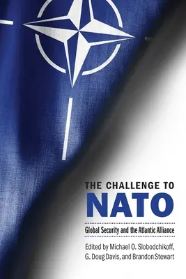 Výzva pre NATO: Globálna bezpečnosť a Severoatlantická aliancia - The Challenge to NATO: Global Security and the Atlantic Alliance