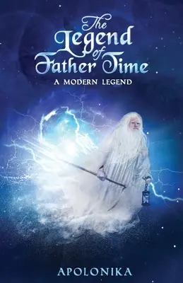 Legenda o otcovi času: Čas z iného pohľadu - The Legend of Father Time: Time From a Different Perspective