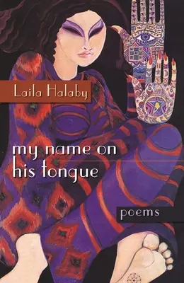 Moje meno na jeho jazyku: Básne - My Name on His Tongue: Poems