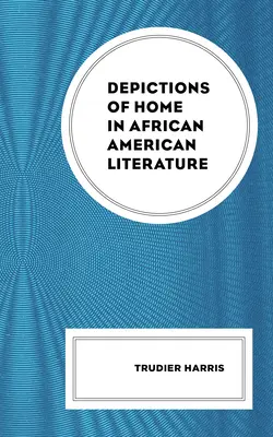 Zobrazenie domova v afroamerickej literatúre - Depictions of Home in African American Literature